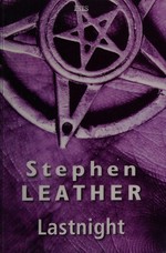 Lastnight / Stephen Leather.