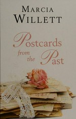Postcards from the past / Marcia Willett.