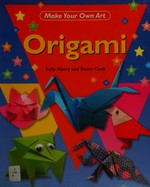Origami / Sally Henry and Trevor Cook.