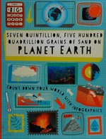 Seven quintillion, five hundred quadrillion grains of sand on planet Earth / Paul Rockett ; illustrated by Mark Ruffle.