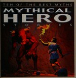 Mythical Hero Stories / West, David.