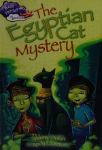 The Egyptian cat mystery / by Penny Dolan ; illustrated by Andy Elkerton.