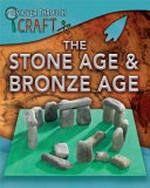 The Stone Age & Bronze Age / Jen Green.