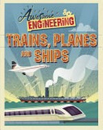 Trains, planes and ships / Sally Spray with artwork by Mark Ruffle.