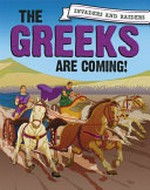 The Greeks are coming! / Paul Mason ; illustrated by Martin Bustamante.