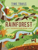 Rainforest / by Liz Gogerly and Rob Hunt ; illustrated by Oivind Hovland.