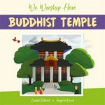Buddhist temple / Angela Wood ; [illustrated by] Emma Trithart.