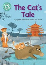 The cat's tale / by Lynne Rickards and Karl West.