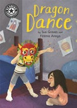 Dragon dance / by Sue Graves and Fátima Anaya.