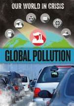 Global pollution / Rachel Minay.