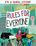 Rules for everyone / written by Georgia Amson-Bradshaw ; illustrated by David Broadbent.