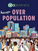 Ecographics. Izzi Howell. Overpopulation /