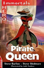Pirate queen / Steve Barlow and Steve Skidmore ; illustrated by Judit Tondora.