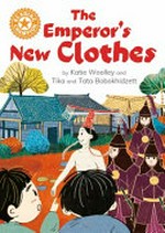 The emperor's new clothes / by Katie Woolley and Tika and Tata Bobokhidze.