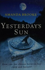 Yesterday's sun / Amanda Brooke.