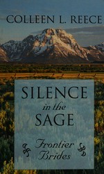 Silence in the sage / Colleen L. Reece.