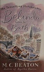 Belinda goes to Bath / M.C. Beaton.