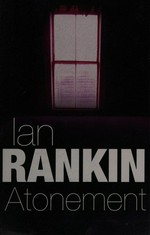 Atonement / Ian Rankin.