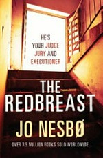 The redbreast / Jo Nesbø ; translated from the Norwegian by Don Bartlett.