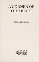 A corner of the heart / Jessica Stirling.