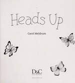 Heads up / Carol Meldrum.