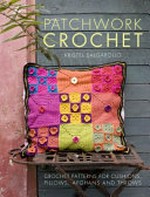 Patchwork crochet / Kristel Salgarollo.