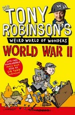 World War II / Tony Robinson ; illustrated by Del Thorpe.