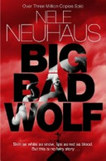 Big bad wolf / Nele Neuhaus ; translated by Steven T. Murray .
