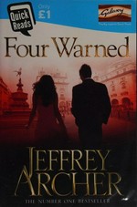 Four warned / Jeffrey Archer.