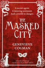 The masked city / Genevieve Cogman.