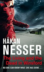 The living and the dead in Winsford / Håkan Nesser ; translated from the Swedish by Laurie Thompson.