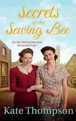 Secrets of the sewing bee / Kate Thompson.