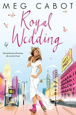 Royal wedding / Meg Cabot.