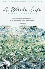 A whole life / Robert Seethaler ; translated by Charlotte Collins.