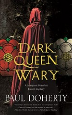 Dark Queen wary / Paul Doherty.