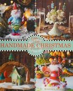 Glitterville's handmade christmas : a glittered guide for whimsical crafting! / Stephen Brown.