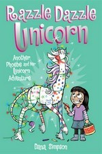 Razzle dazzle unicorn : another Phoebe and her unicorn adventure / Dana Simpson.