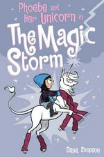 Phoebe and her unicorn in the magic storm / Dana Simpson.