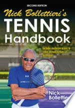 Nick Bollettieri's tennis handbook / Nick Bollettieri.
