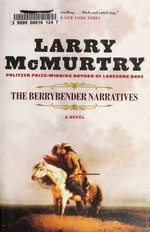 The Berrybender narratives / Larry McMurtry.