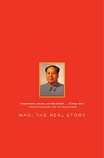 Mao : the real story / Alexander V. Pantsov with Steven I. Levine.