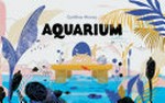 Aquarium / Cynthia Alonso.