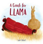 A couch for llama / Leah Gilbert.