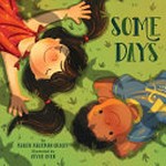 Some days / by Karen Kaufman Orloff ; illustrated by Ziyue Chen.