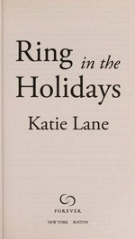 Ring in the holidays / Katie Lane.