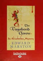 The vagabond clown : an Elizabethan mystery / Edward Marston.