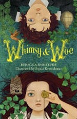 Whimsy & Woe / Rebecca McRitchie ; illustrated by Sonia Kretschmar.
