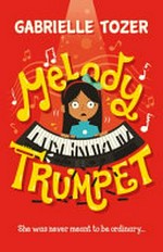 Melody trumpet / Gabrielle Tozer.