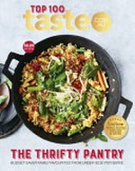 The thrifty pantry : budget-saver family favourites from under $2.50 per serve / [compiled by] Taste.com.au.