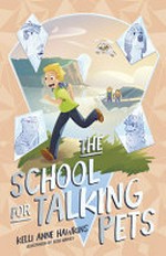 The school for talking pets / Kelli Anne Hawkins ; illustrated by Beth Harvey.